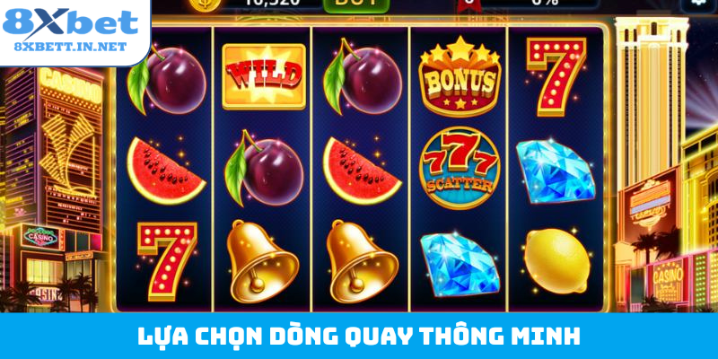Lựa chọn dòng quay thông minh